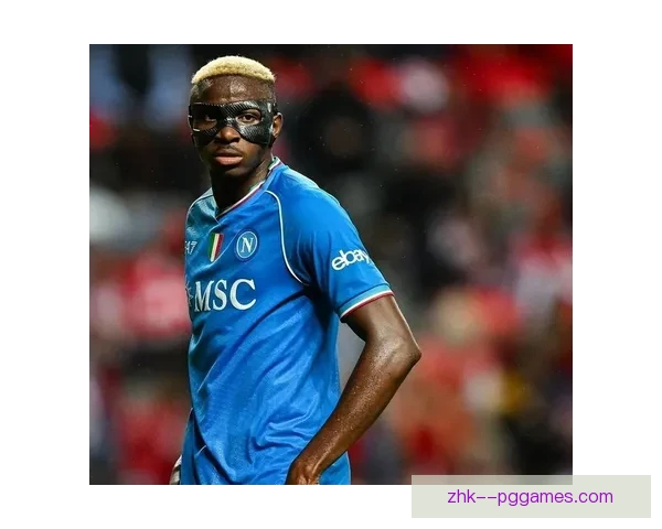 那不勒斯前锋奥斯梅恩因俱乐部社媒嘲讽视频清空所有相关照片引发关注